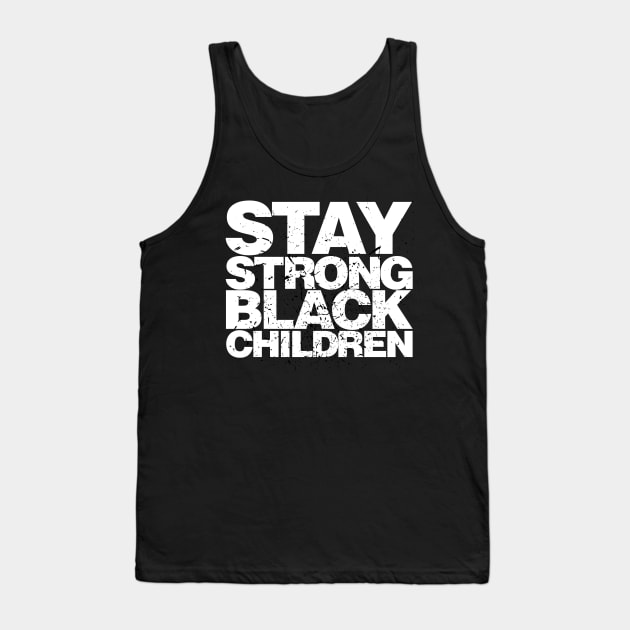 Stay Strong Black Children Tank Top by districtNative